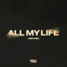 Simply Three - All My Life