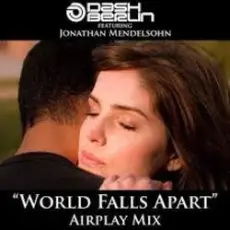Dash Berlin feat. Jonathan Mendelsohn - World Falls Apart (Club Mix)