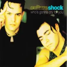 Culture Shock - Who's Gonna Cry For You (Radio Mix)