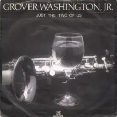 Bill Withers ft. Grover Washington Jr. - Just The Two Of Us
