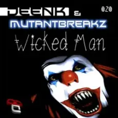Deenk & Mutantbreakz - Wicked Man (Original Mix)