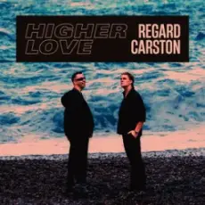 Regard & Carston - Higher Love
