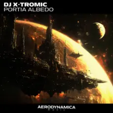 DJ X-Tromic - Portia Albedo (Stream Version)
