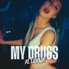 KLUBOVA - MY DRUGS