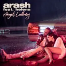 Arash  (Feat. Helena) - Angels Lullaby