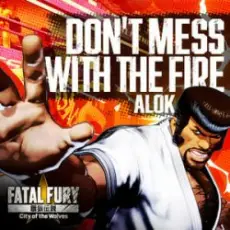 Alok - Don’t Mess With The Fire