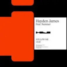Hayden James & Sumner - Follow Me