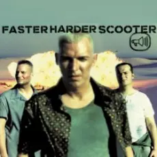 Scooter - Faster Harder