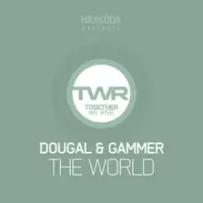 Dougal & Gammer - The World (Original Mix)