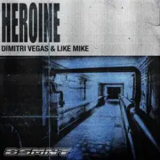 Dimitri Vegas & Like Mike - Heroine