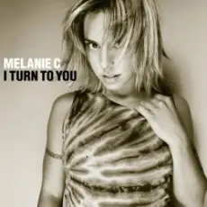Melanie C - I Turn To You