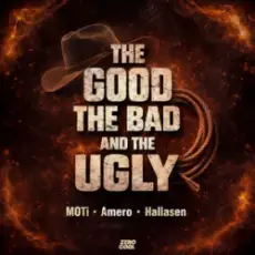 MOTi & Amero & Hallasen - The Good, The Bad and The Ugly