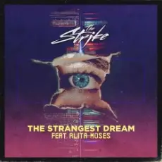 The Strike feat. Alita Moses - The Strangest Dream