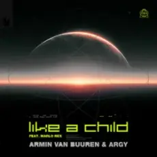 Armin van Buuren & ARGY & Marlo Rex - Like A Child