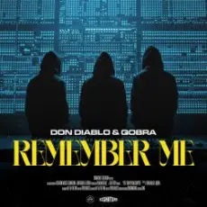 Don Diablo & Qobra - Remember Me (Extended Mix)
