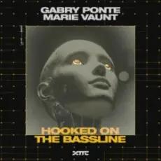 Gabry Ponte & Marie Vaunt - Hooked on the Bassline