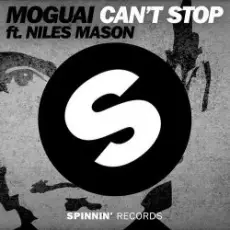 Moguai feat. Niles Mason - Can't Stop (Original Mix)
