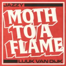 Jazzy & Luuk Van Dijk - Moth To A Flame