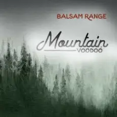 Balsam Range - Something 'Bout That Suitcase