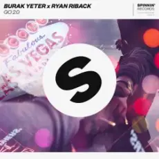 Burak Yeter x Ryan Riback - GO 2.0