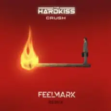 The Hardkiss - Crush (Feelmark Remix)