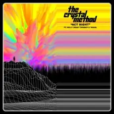 The Crystal Method feat. Billy Dean Thomas & Vaaal - Act Right
