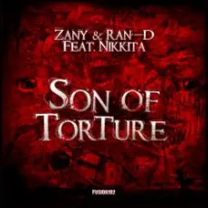 Zany & Ran-D Ft. Nikkita - Son Of Torture (Original Mix)