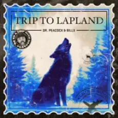 Dr. Peacock & Billx - Trip to Lapland