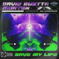 David Guetta & MORTEN ft Lovespeake - Save My Life