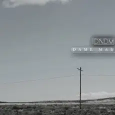 DNDM - Dame Mas