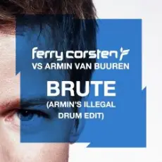 Обложка трека Brute (Armin's Illegal Drum Edit)