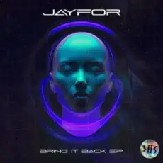 Jayfor - Bring It Back