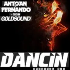 Antoan & Fernando feat. Goldsound - Dancin' (Radio Mix)