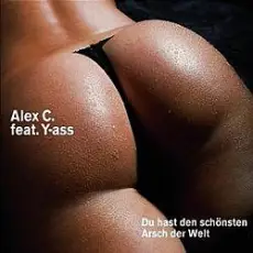 Alex C. feat. Y-Ass - Du Bist So Porno