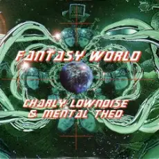 Charly Lownoise & Mental Theo - Fantasy World (Hardcore Mix)