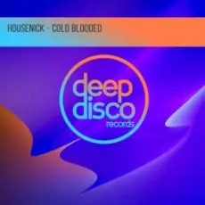 Housenick - Cold Blooded (Original Mix)
