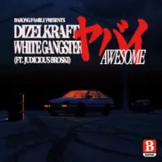 Dizelkraft & White Gangster feat. Judicious Broski - Awesome