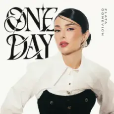 ZLATA OGNEVICH - ONE DAY