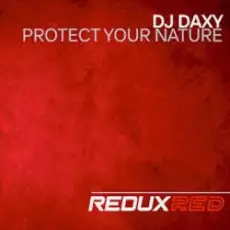 DJ Daxy - Protect Your Nature (Extended Mix)