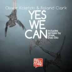 Oliver Koletzki & Roland Clark - Yes We Can (Umek Remix)