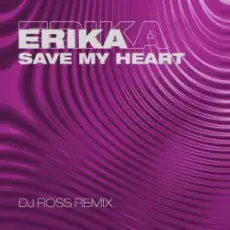 Erika - Save My Heart (Corto Mix)