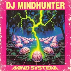 Dj Mindhunter - Mind System