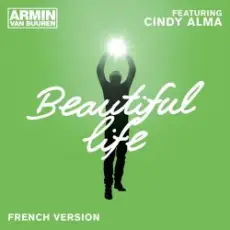 Armin van Buuren feat. Cindy Alma - Beautiful Life (Original Mix)