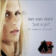 Ian Van Dahl - Just A Girl (Megara Vs. DJ Lee Remix)