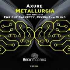 Axure - Metallurgia (Enrique Calvetty Remix)