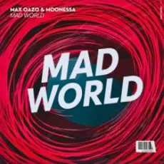 Max Oazo & Moonessa - Mad World