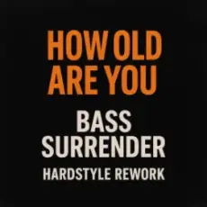 Master Blaster - How Old Are You (Bass Surrender Hardstyle Remix)