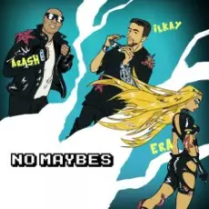 Arash feat. Ilkay Sencan, Era Istrefi - No Maybes