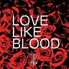 Love like blood - 7 seconds
