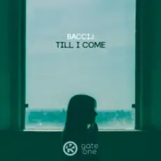 Baccij - Till I Come